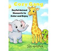 Cozy Gang: Joyful Animal Moments to Color and Enjoy
