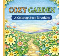 Cozy Garden Adventures: A Coloring Book for Adults (Cozy Adventures)