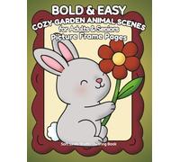 Cozy Garden Animal Scenes Coloring Book: Bold and Easy Coloring Book for Adults and Seniors with Cute Animals, Cozy Garden Scenes and Framed ... Relaxation (Easy & Relaxing Coloring Series)