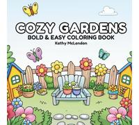 Cozy Garden Coloring Book for Adults: Bold & Easy Designs with Thick Lines for Stress Relief and Relaxation