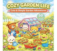 Cozy Garden Life Coloring Book for Kids Ages 3-8 | Cute Animal Garden Coloring Book | Easy & Fun Preschool Coloring Pages: 50 Cute & Simple Garden ... Animals for Toddlers & Preschool Kids