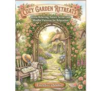 COZY GARDEN RETREATS: An Unclefive's Studio Adult Coloring Book: Stress Relieving Nature Scenes and Mindful Patterns for Relaxation (COZY SERIES: BOLD & EASY LINE ART)