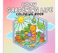 Cozy Gardening Life: Cute Coloring Book for Adults and Teens - 41 Unique Charming Isometric Garden Scenes with Adorable Animals, Plants & Peaceful Green Sanctuaries