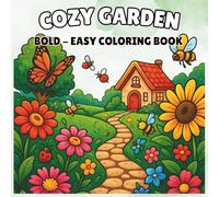 Cozy Gardens: Cute & Calm Coloring Book Featuring Adorable Floral and Insect Designs for Adults and Teens (Bold & Easy Coloring): Bold and easy garden ... elements for mindfulness and stress relief