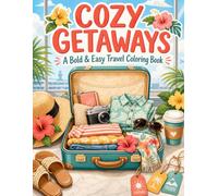 Cozy Getaways: “Cozy Getaways: A Bold & Easy Travel Coloring Book.”