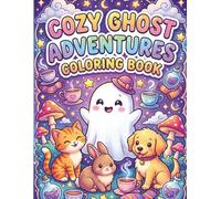 Cozy Ghost Adventures Coloring Book for Kids and Adults: Cute and Relaxing Spooky Fun Designs with Easy Bold Pages