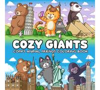 Cozy Giants: Comfy Animal Friends Coloring Book - Relaxing Bold and Easy Designs in Beautiful Landscapes (For Adults and Teens)