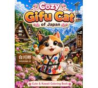 Cozy Gifu Cat of Japan: Cute & Kawaii Coloring Book (Cozy Cat of Japan)