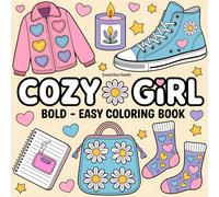 Cozy Girl: A Bold & Easy Coloring Book: Fun & Relaxing Designs Featuring