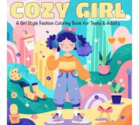 Cozy Girl: A Girl Style Fashion Coloring Book for Teens & Adults