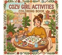 COZY GIRL ACTIVITIES: Hygge Inspired Coloring Book with Cute Lifestyle Scenes, Cozy Daily Moments, Wellness Illustrations, and Stress Relief Pages for Relaxation and Mindfulness