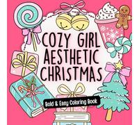 Cozy Girl Aesthetic Christmas Coloring Book: Cute, Bold & Easy Holiday Designs for Relaxation, Stress Relief & Winter Fun: Adorable Cozy Girl Holiday ... & Seniors (Cute Cozy Coloring Collection)