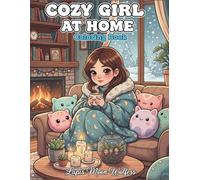 Cozy Girl at Home Coloring Book for Adults: Cute Relaxing Self-Care Scenes for Stress Relief and Mindfulness