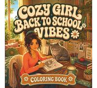 Cozy Girl Back to School Vibes Coloring Book: Bold and Easy Fall Learning Designs with Cute Cats of Different Breeds for Fun and Relaxation