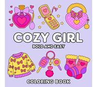 Cozy Girl Bold and Easy Coloring Book: 50 Adorable and Simple Designs for a Relaxing Coloring Experience (Cozy Coloring Books)