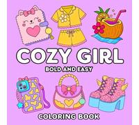 Cozy Girl Bold and Easy Coloring Book: 50 Cute, Simple, and Relaxing Designs for Adults and Teens with Outfits, Accessories, and Comfy Elements (Cozy Coloring Books)