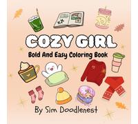 COZY GIRL: BOLD AND EASY COLORING BOOK: 95 BEAUTIFUL CUTE ILLUSTRATIONS
