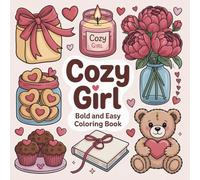 Cozy Girl Bold and Easy Coloring Book: Valentine’s Day Designs for Teens and Adults