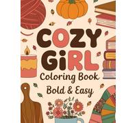 Cozy Girl: Bold and Easy Comfy Lifestyle Designs with Cute Fashion and Hygge Vibes Coloring Book For Kid Ages 4-8