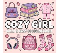 Cozy Girl Bold & Easy Coloring Book: A Fun and Relaxing Coloring Experience for Girls with 50 Cute and Comfy Designs