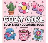 Cozy Girl: Bold & Easy Coloring Book: Adorable, Relaxing, and Fun Illustrations for Girls of All Ages (Bold and Easy Coloring Book)