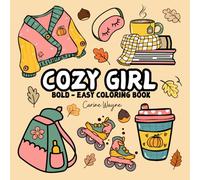 Cozy Girl Bold & Easy Coloring Book: Cute Hygge-Inspired Designs, Big Fall Simple Illustrations for Adults and Teens (Bold & Easy)