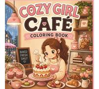 Cozy Girl Café Coloring Book: Adorable Dessert Shop, Rainy Café Moments, Sweet Treats, and Relaxing Bakery Scenes | Cute and Cozy Bakery Featuring ... Stress Relief and Creativity (30 Page Studio)