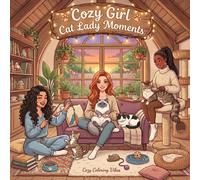 Cozy Girl Cat Lady Moments: Cute Comfy Homebody Adult & Teens Coloring Book | Easy Bold Line Hygge Design, Relaxing Home Comfort Kitten Scenes & Daily ... Art Screen-Free Gift (Cozy Girl Collection)
