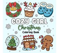 Cozy Girl Christmas: A Cute and Comfy Holiday Coloring Book for Relaxation and Joy