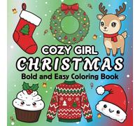 Cozy Girl Christmas Bold and Easy Coloring Book: Adorable Christmas Coloring Book for Stress Relief and Holiday Fun