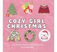 Cozy girl christmas : Bold and easy designs for adults & teens age Ages 13 to 35: Bold and Easy Christmas Coloring Book for Adults & Teens - Cozy ... Cute Girls, Cabins, Pets & Holiday Treats