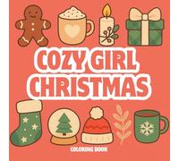 Cozy Girl Christmas: Bold and Easy Designs for Teens and Adults (The Cozy Girl Series)