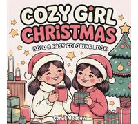 Cozy Girl Christmas Bold & Easy Coloring Book: Adorable Cozy Holiday Scenes for Stress-Free Winter Coloring Suitable for women, teens, and cozy-aesthetic lovers
