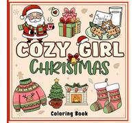 Cozy Girl Christmas Coloring Book 1: 50 Bold And Easy Cute Designs for Adults & Kids - A Fun and Relaxing Stress-Relief Gift
