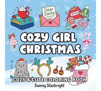 Cozy Girl Christmas Coloring Book: A Cute & Cozy Winter Coloring Book For Relaxation, Stress Relief & Festive Fun (Cozy Christmas Cuties Coloring Series)
