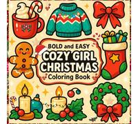 Cozy Girl Christmas Coloring Book Bold and Easy: Cute and Simple Designs for Relaxation and Stress Relief for Adults and Teens