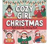 Cozy Girl Christmas Coloring Book: Bold and Easy Design for Adults Featuring 50 Cute Women Xmas Element with Relaxation and Stress Relief