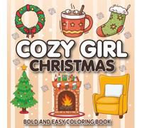 Cozy Girl Christmas Coloring Book: Bold and Easy Designs for Adults and Teens | Simple, Cute Holiday Illustrations for Winter Calm and Creative Joy