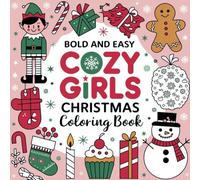 Cozy Girl Christmas Coloring Book: Bold and Easy Designs, Illustrations for Adults & Teens (Bold & Easy)