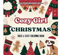 Cozy Girl Christmas: Coloring Book Bold and Easy Holiday Designs for Kids, Teens and Adults (Bold and Easy Cute Christmas Coloring Books)