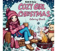 Cozy Girl Christmas Coloring Book: Bold & Easy Designs for Adults and Teens to Color for the Holiday Season