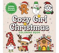 Cozy Girl Christmas Coloring Book: Cute and Easy Christmas Coloring Pages with Fun Facts, Jokes, and Cozy Holiday Phrases for Stress Relief and Cheer (ZenColoring)