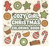 Cozy Girl Christmas Coloring Book: Cute and Easy Holiday Designs for Adults & Teens (Cozy Girl Series)