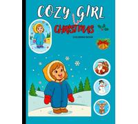 Cozy Girl Christmas Coloring Book: Cute Winter Girls, Holiday Aesthetic & Easy Relaxing Designs