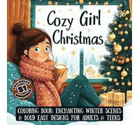 Cozy Girl Christmas Coloring Book: Enchanting Winter Scenes & Bold Easy Designs for Adults & Teens - Relaxing Holiday Art Therapy (Large Print)