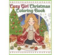 Cozy Girl Christmas Coloring Book: Simple & Hygge Holiday Designs for Calm, Relaxing Coloring - Perfect Gift for Christma