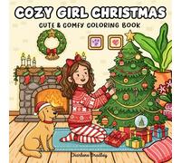 Cozy Girl Christmas: Cute & Comfy Coloring Book for Holiday Relaxation and Family Fun