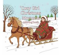 Cozy Girl Christmas Moment Coloring Book: Relaxing & Cute Holiday Coloring Pages for Teens & Adults