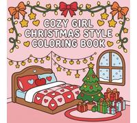 Cozy Girl Christmas Style Coloring Book: Bold and Easy Coloring Book For Kids and Adults, Cozy Scene and Style of Moments Christmas