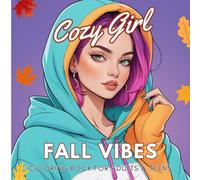 Cozy Girl Coloring Book: Bold & Easy Fashion Fall Vibes Comfy Sweaters And Hoodies For Adults & Teens (Sweat & Cozy)